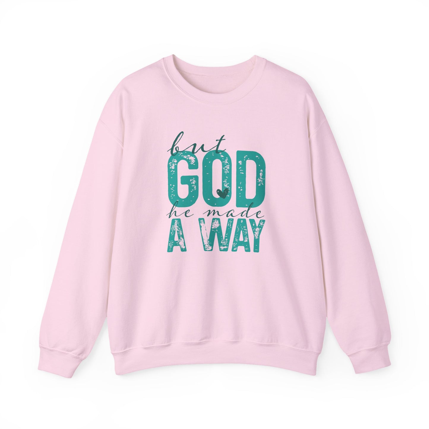 Christian Crewneck Sweatshirt — "But God He Made A Way" Inspirational Pullover