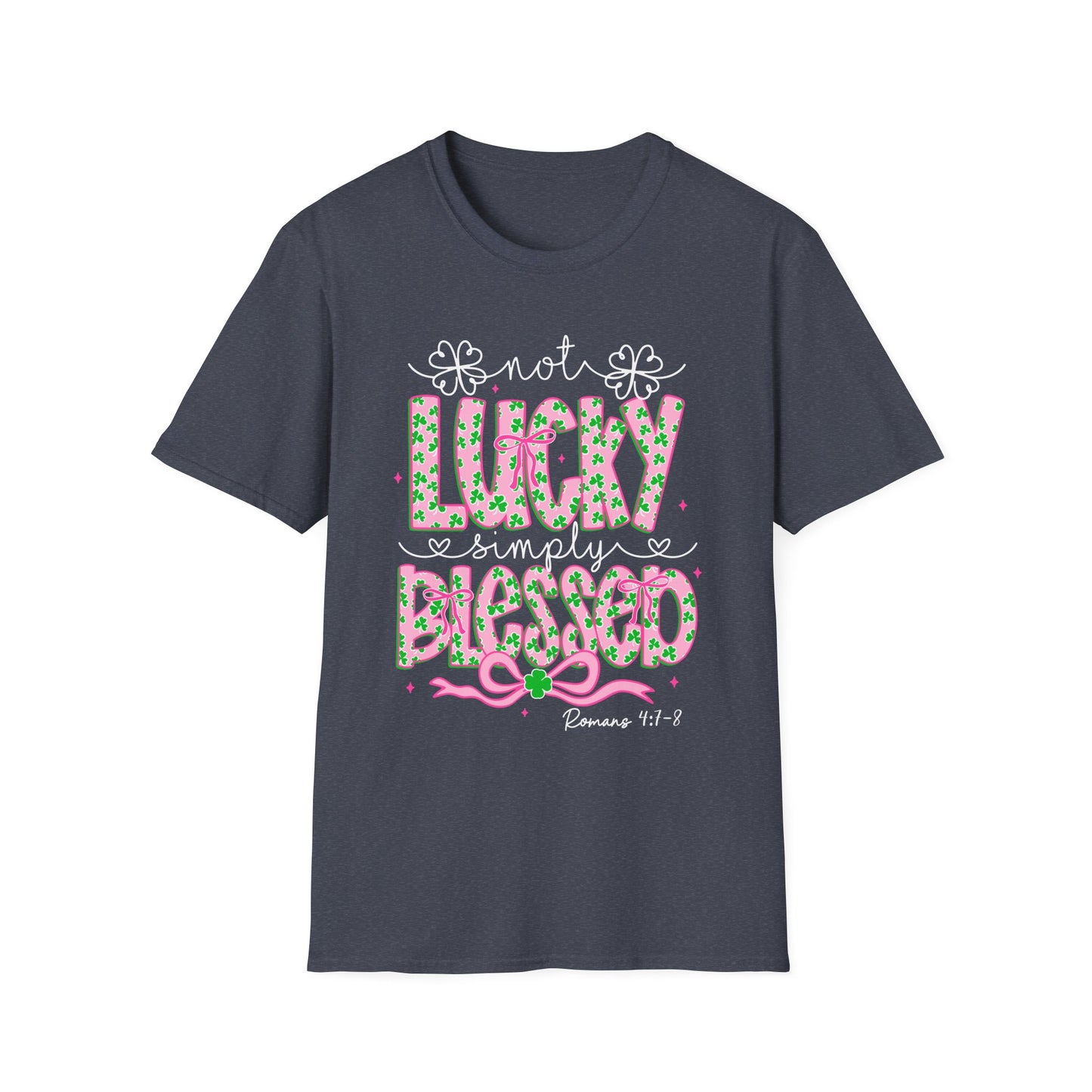 Lucky Simply Blessed T-Shirt — "Not Lucky, Simply Blessed" Christian St. Patrick's Tee