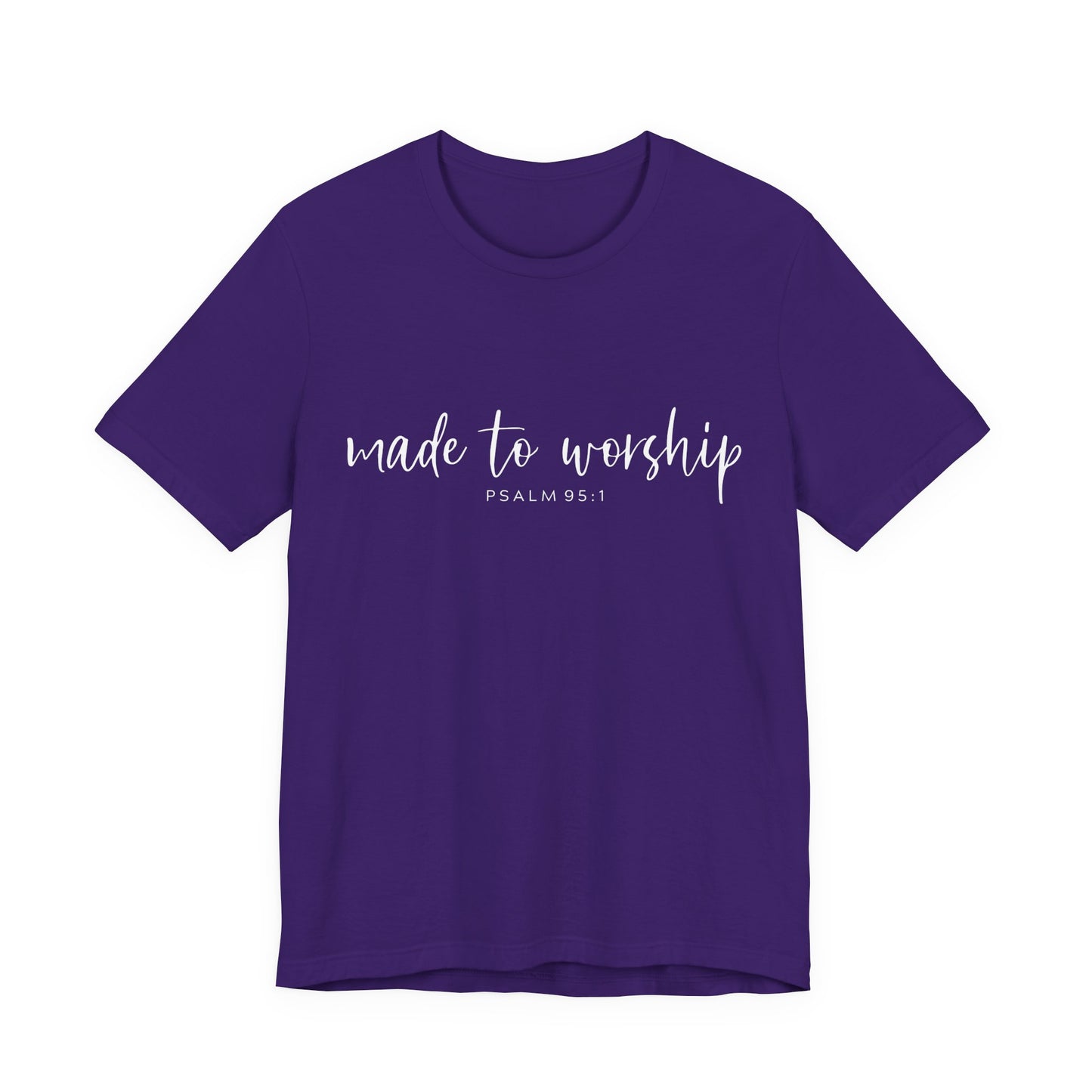 Made to Worship T-Shirt — Psalm 95:1 Christian Worship Tee