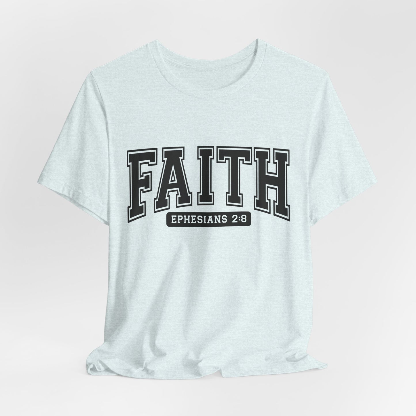 Faith Ephesians 2:8 T-Shirt — Christian Scripture Tee