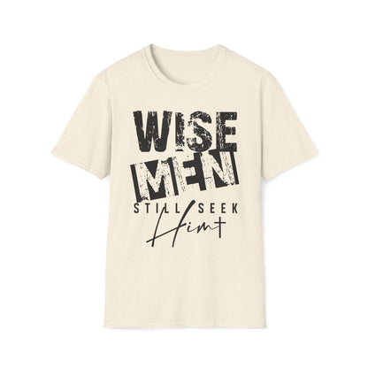 Wise Men Still Seek Him T-Shirt