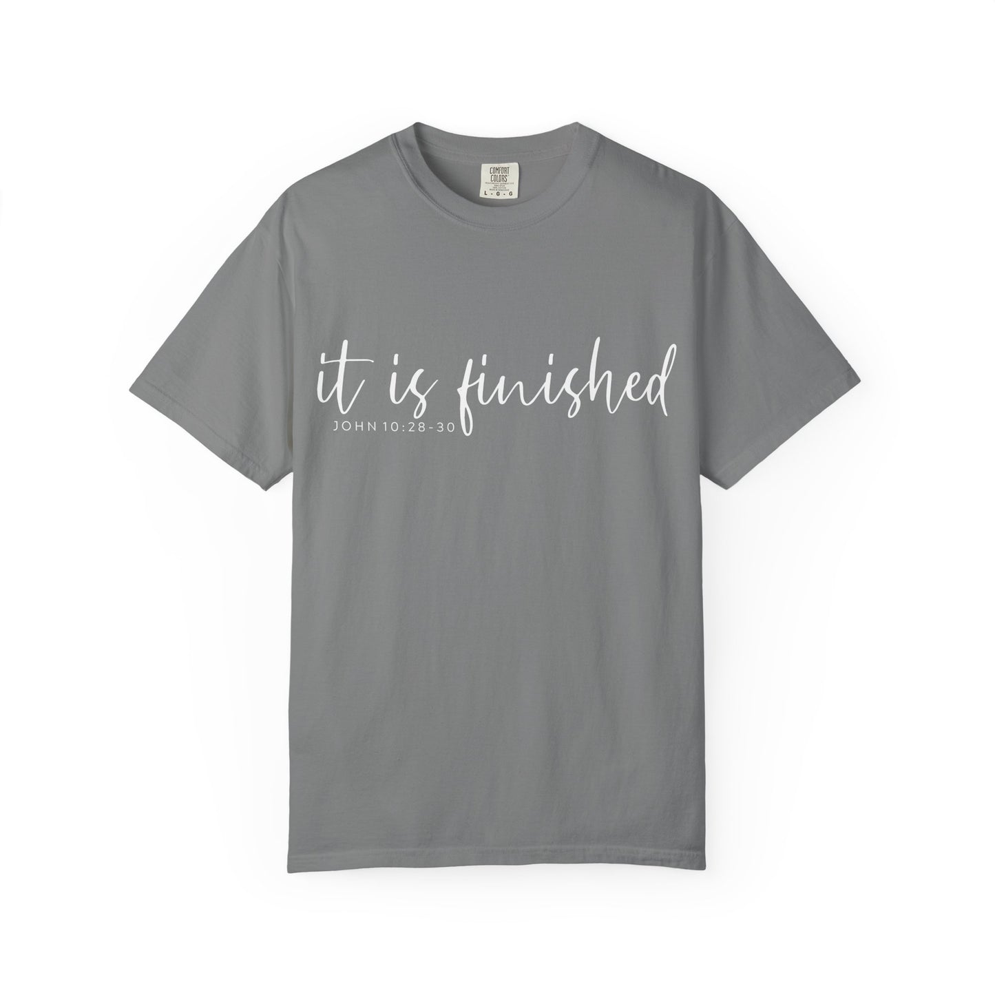 It Is Finished T-Shirt — Inspirational Christian Scripture Tee (John 19:30) COMFORT COLOR