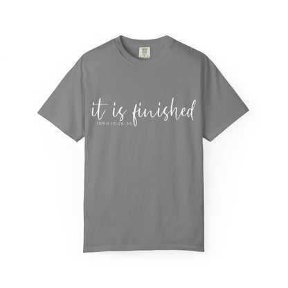 It Is Finished T-Shirt — Inspirational Christian Scripture Tee (John 19:30) COMFORT COLOR