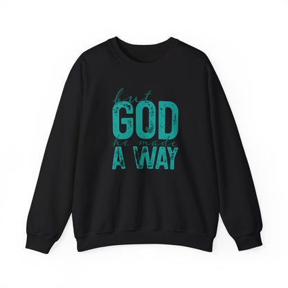 Christian Crewneck Sweatshirt — "But God He Made A Way" Inspirational Pullover