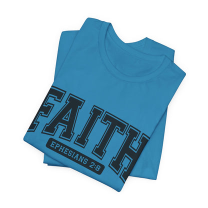 Faith Ephesians 2:8 T-Shirt — Christian Scripture Tee