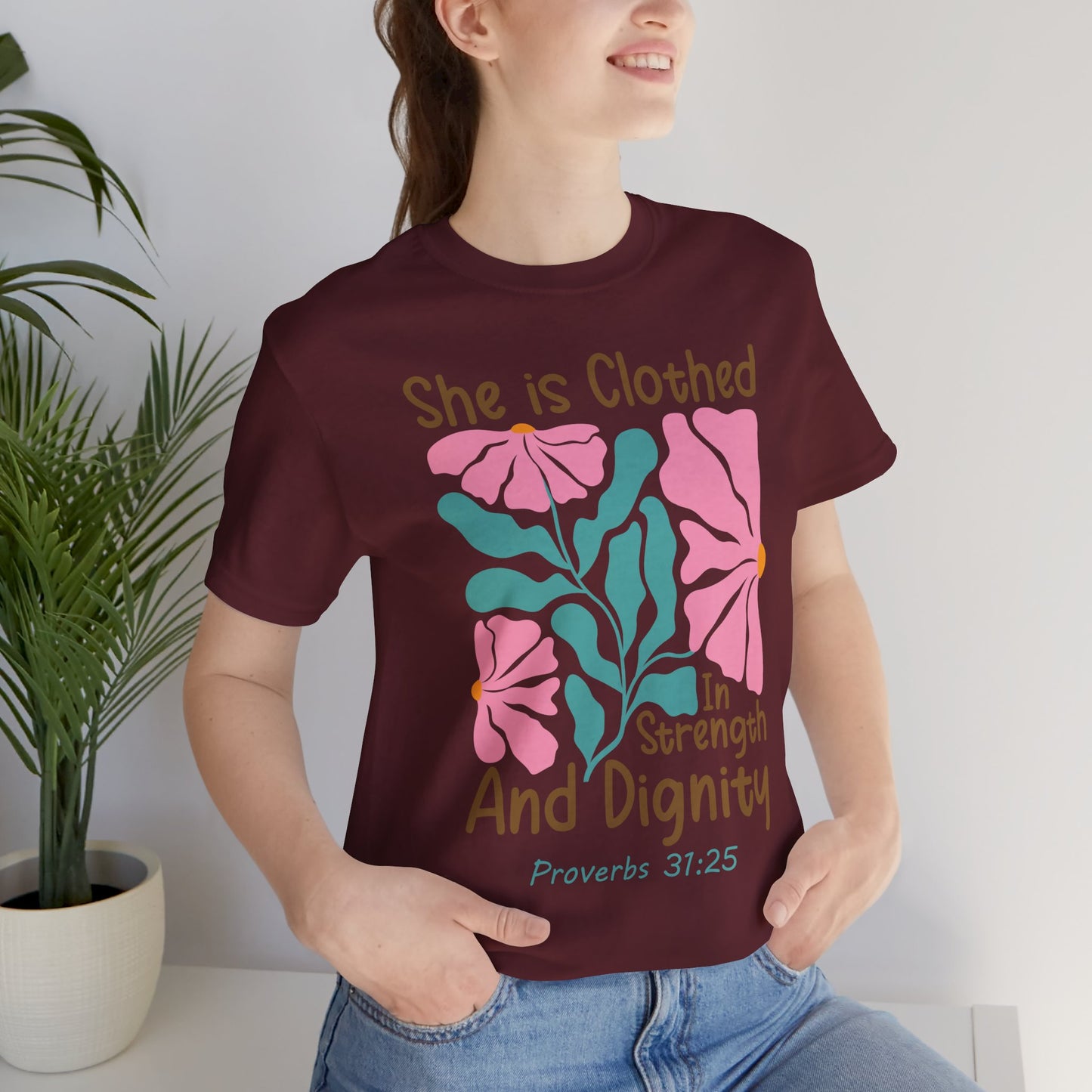 She is Clothed in Strength and Dignity Tee — Proverbs 31:25 Floral Christian T-Shirt