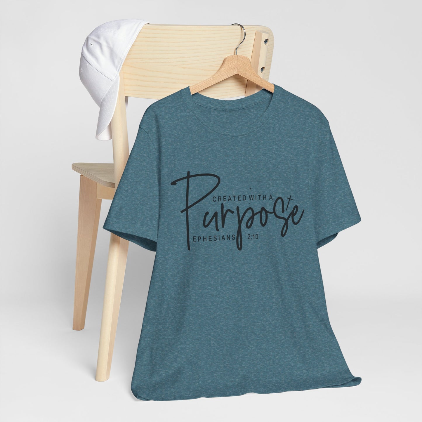 Created with a Purpose T-Shirt — "Created with a Purpose" Ephesians 2:10 Inspirational Tee