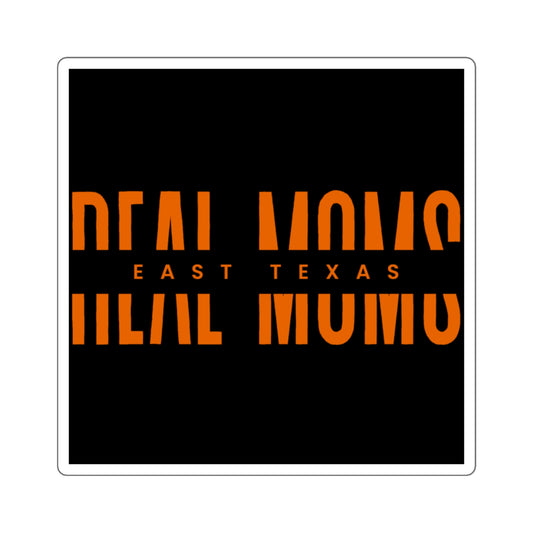 Square Sticker — East Texas Real Moms Orange & Black Logo