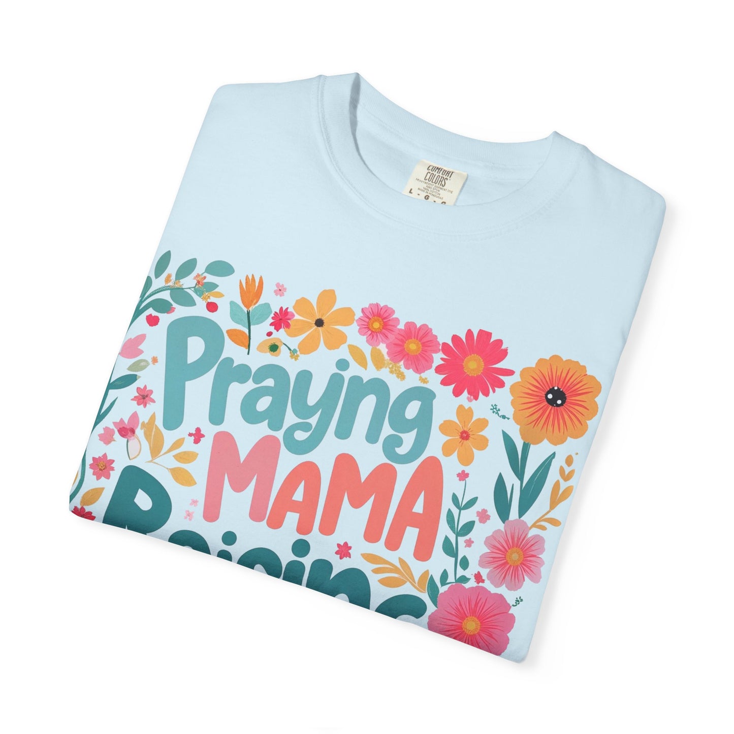 Praying Mama Raising Warrior T-Shirt — Floral Christian Mom Tee