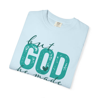 Christian T-Shirt — “But God He Made A Way” Inspirational Faith Tee