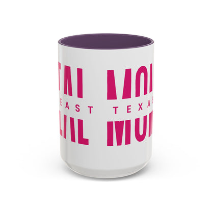 Accent Coffee Mug — "MOM" Bold Pink East Texas Mom Gift