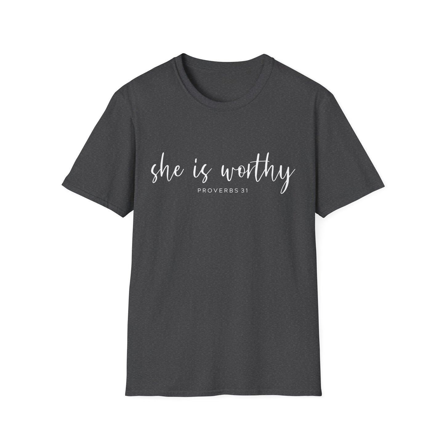 She Is Worthy T-Shirt — Proverbs 31 Inspirational Faith Tee
