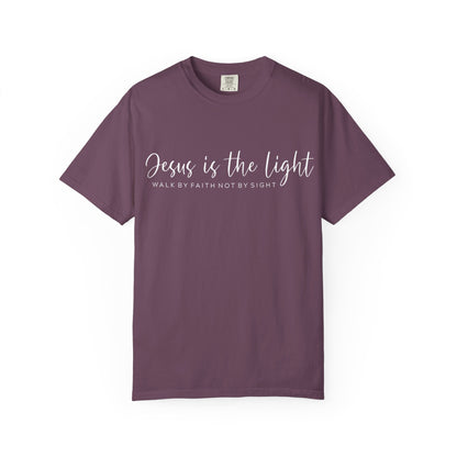 Jesus Is the Light T-Shirt — "Walk by Faith Not by Sight" Christian Tee- comfort colors