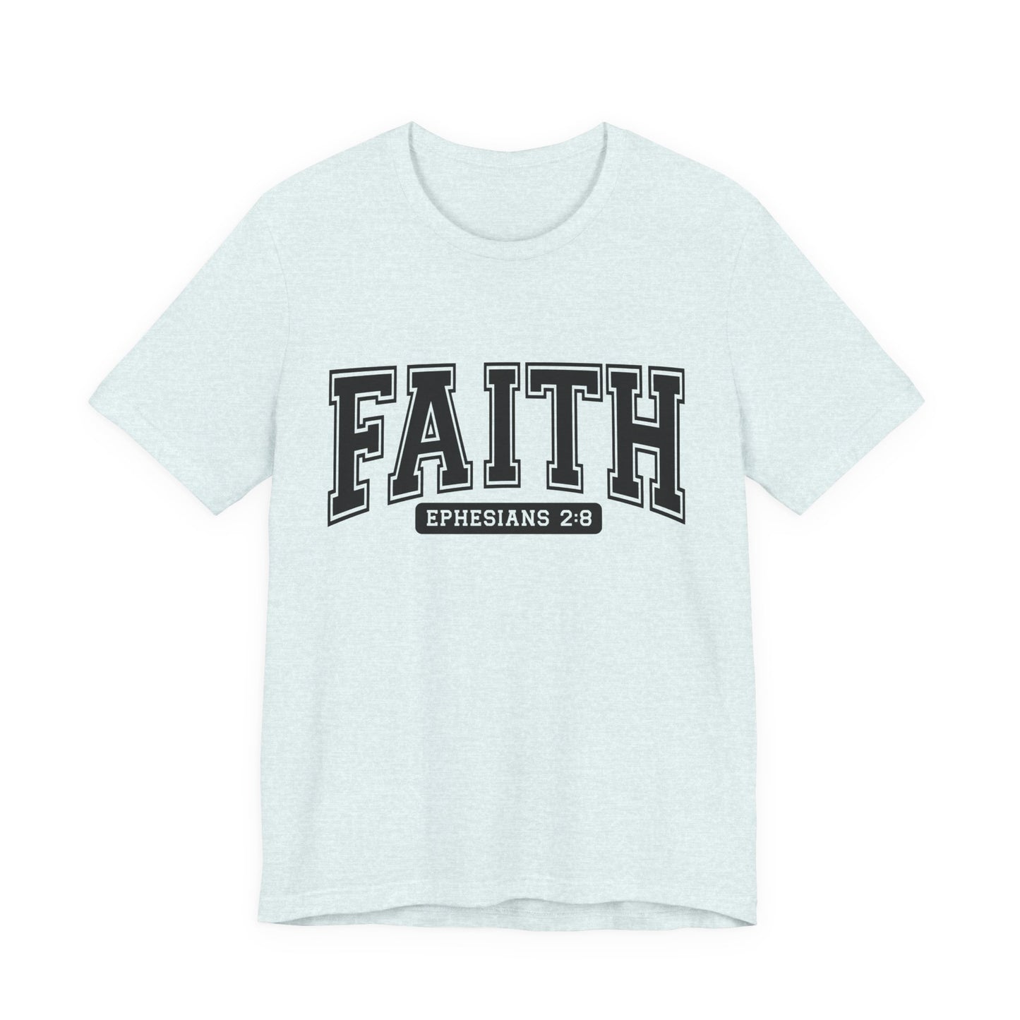 Faith Ephesians 2:8 T-Shirt — Christian Scripture Tee