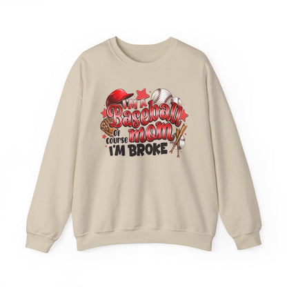 Baseball Mom Sweatshirt - "Of Course I'm Broke" Funny Mom Gift