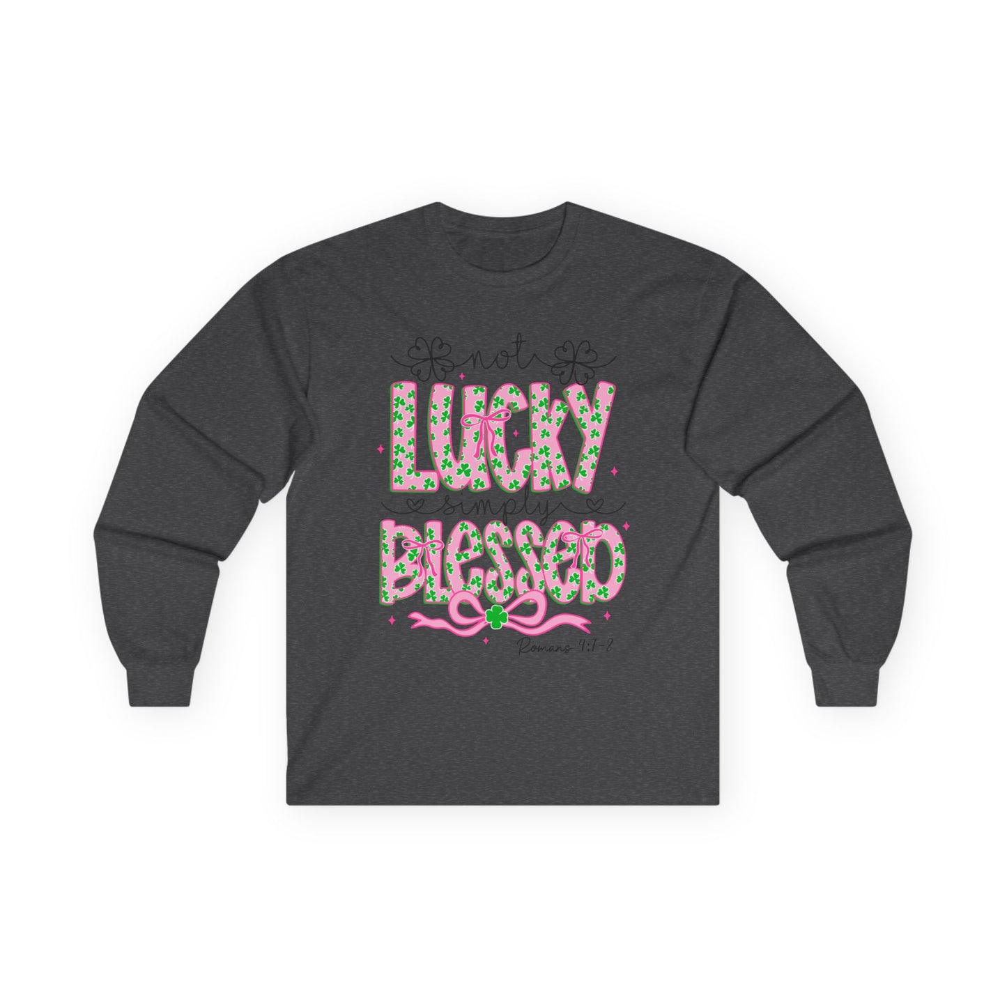 Long Sleeve Tee — "Not Lucky, Simply Blessed" Floral Christian Graphic
