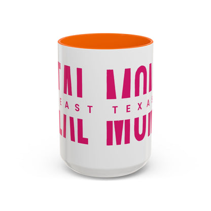 Accent Coffee Mug — "MOM" Bold Pink East Texas Mom Gift