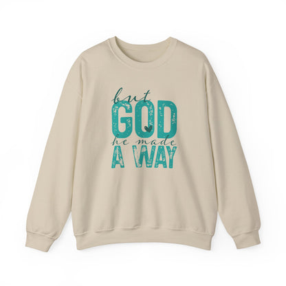 Christian Crewneck Sweatshirt — "But God He Made A Way" Inspirational Pullover