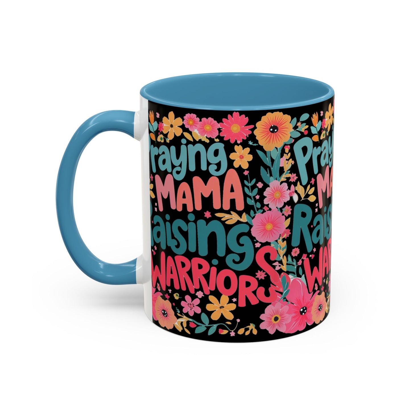 Coffee Mug — "Praying Mama, Raising Warriors" Floral Accent Mug (11/15oz)