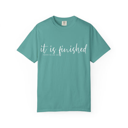 It Is Finished T-Shirt — Inspirational Christian Scripture Tee (John 19:30) COMFORT COLOR
