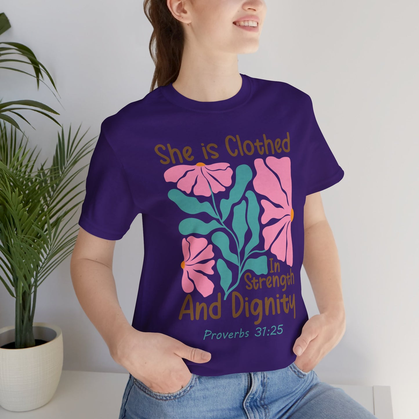 She is Clothed in Strength and Dignity Tee — Proverbs 31:25 Floral Christian T-Shirt