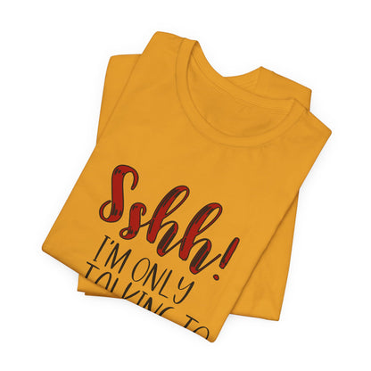 Faith Graphic Tee — “Shh! I’m Only Talking to Jesus Today” Christian T‑Shirt