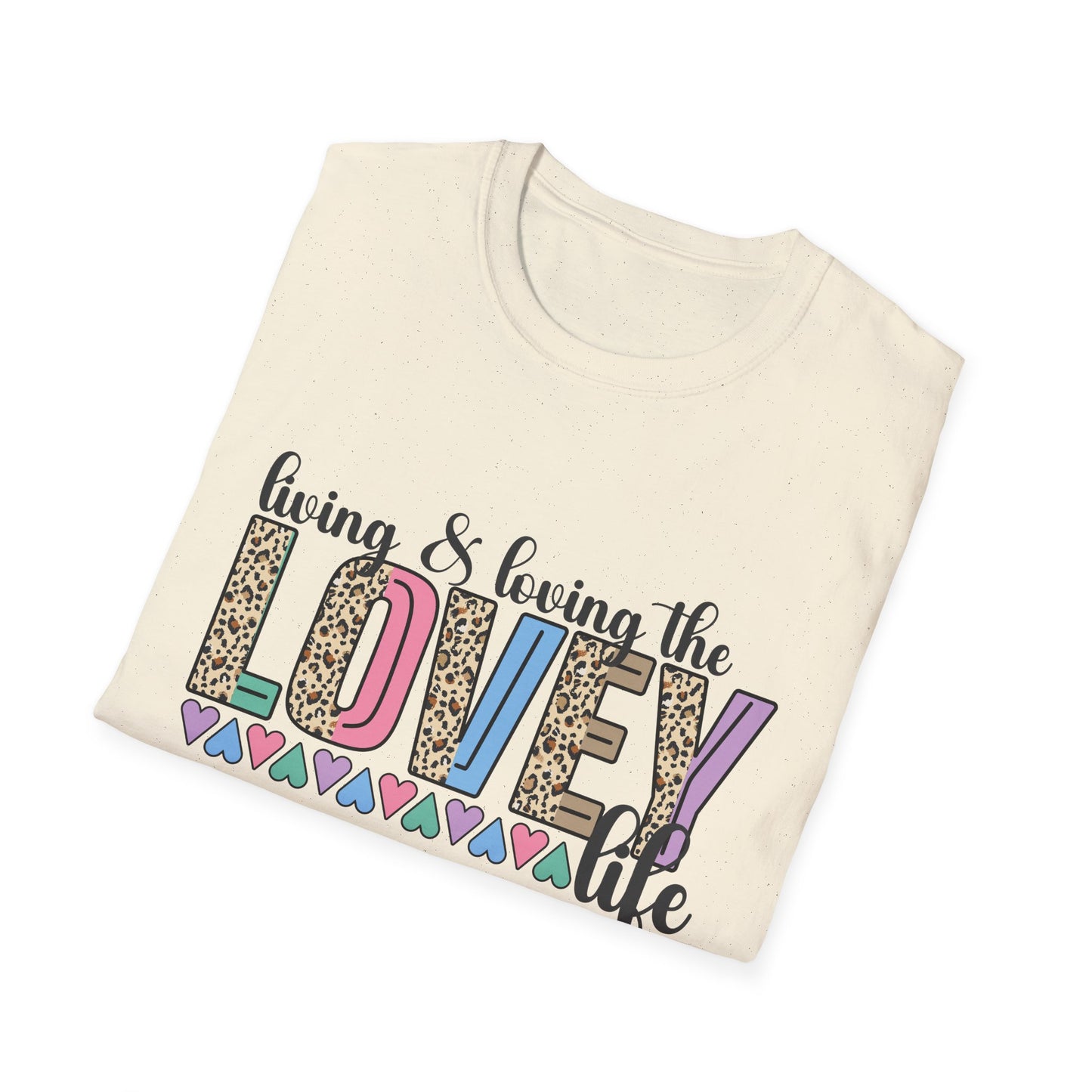 Lovey Life T-Shirt — "Living & Loving the Lovey Life" Graphic Tee