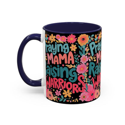 Coffee Mug — "Praying Mama, Raising Warriors" Floral Accent Mug (11/15oz)