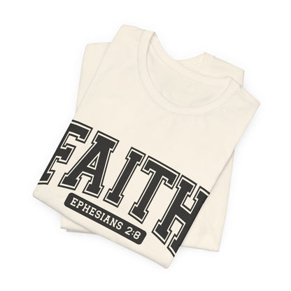 Faith Ephesians 2:8 T-Shirt — Christian Scripture Tee