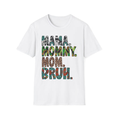 Mama, Mommy, Mom, Bruh. T‑Shirt — Mom Nickname Shirt for Mother’s Day