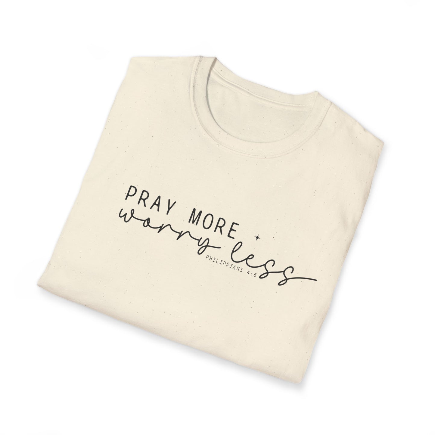 Pray More Worry Less T-Shirt — Faith-Inspired Christian Tee
