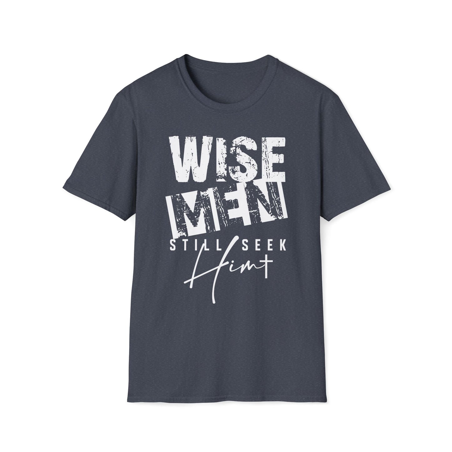 Wise Men Still Seek Him T-Shirt — Religious Christmas Christian Faith Tee
