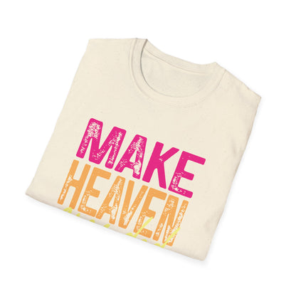 Make heaven crowded.
