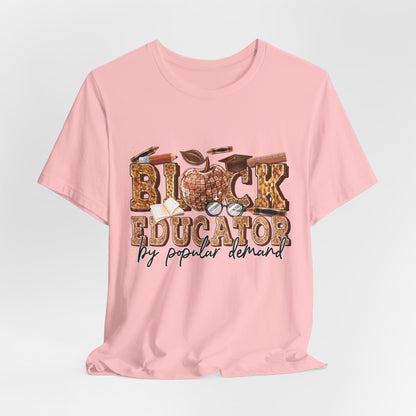 Black Educator T-Shirt — "By Popular Demand" Teacher Appreciation Tee