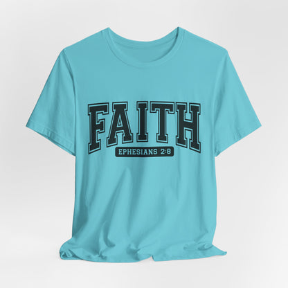 Faith Ephesians 2:8 T-Shirt — Christian Scripture Tee