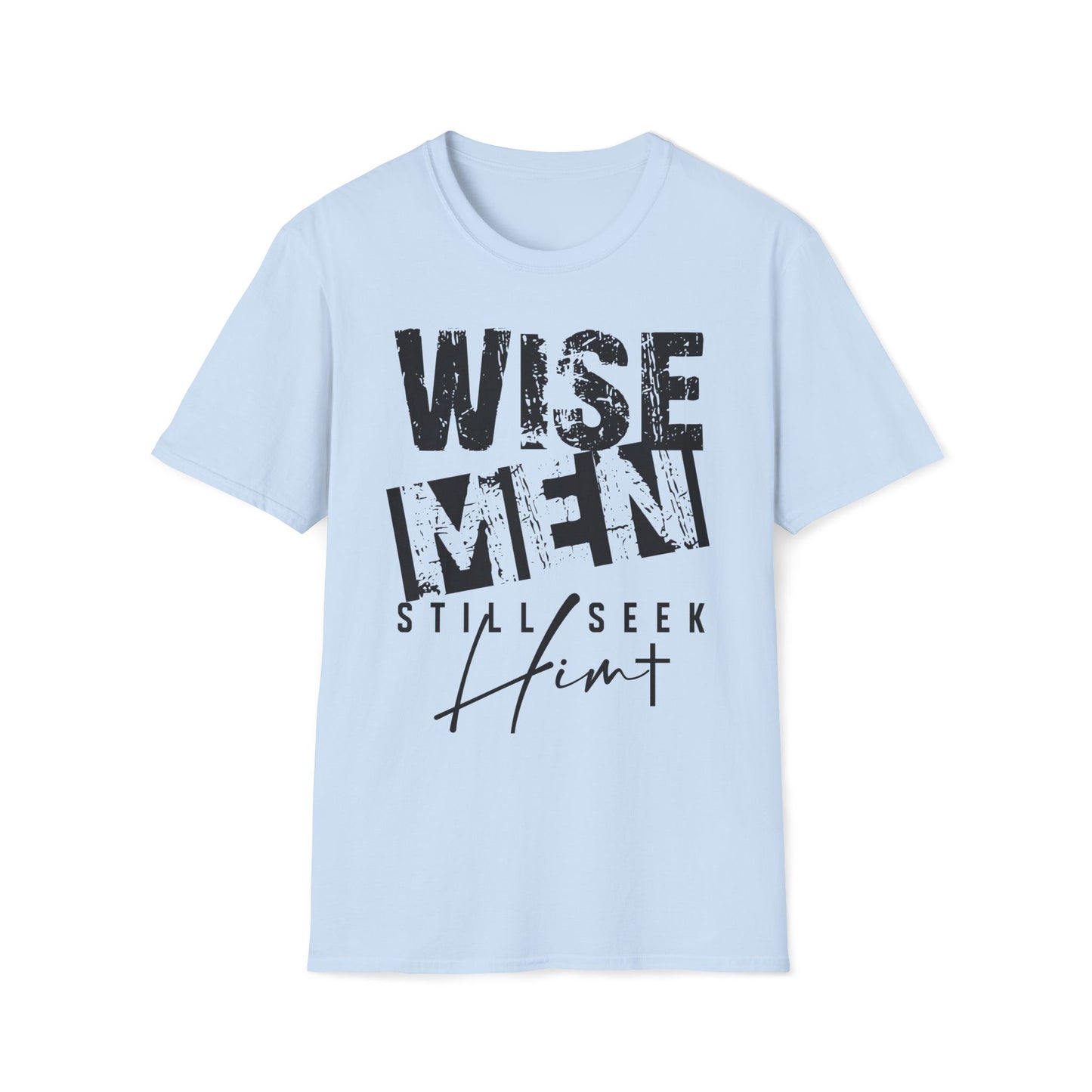 Wise Men Still Seek Him T-Shirt