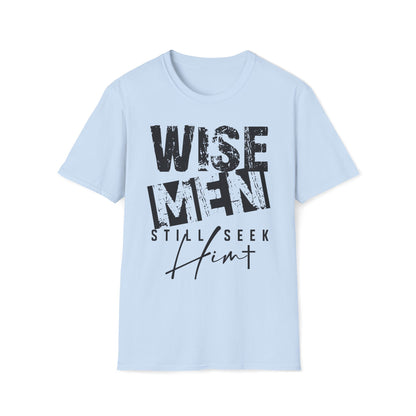 Wise Men Still Seek Him T-Shirt