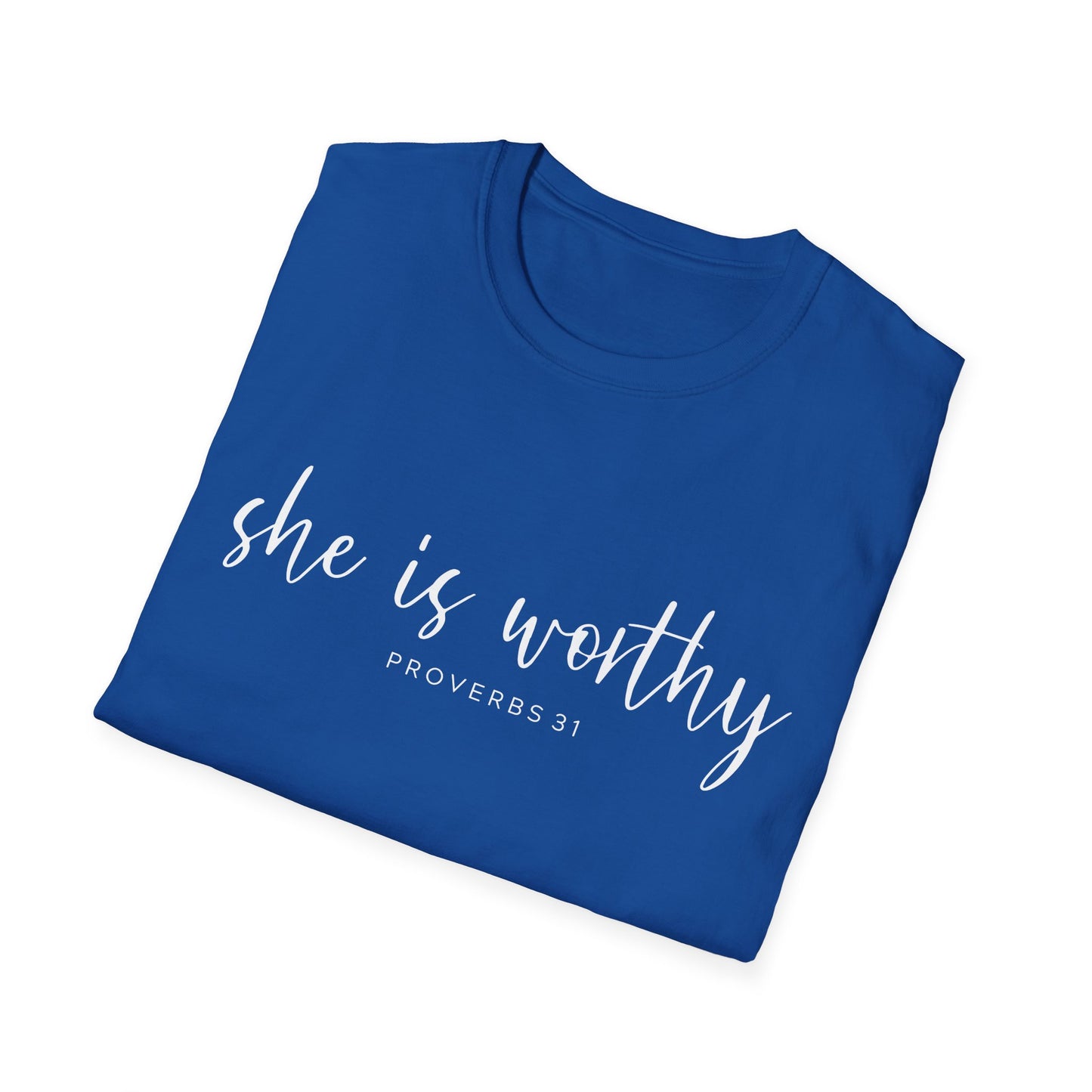She Is Worthy T-Shirt — Proverbs 31 Inspirational Faith Tee