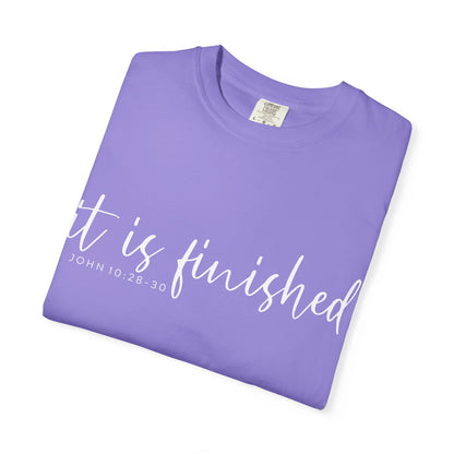It Is Finished T-Shirt — Inspirational Christian Scripture Tee (John 19:30) COMFORT COLOR