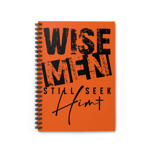 Spiral Notebook — "Wise Men Still Seek Him" Inspirational Journal