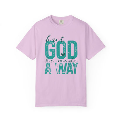 Christian T-Shirt — “But God He Made A Way” Inspirational Faith Tee