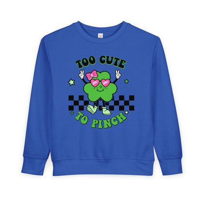Toddler Sweatshirt — "Too Cute to Pinch" St. Patrick's Day Shamrock Crewneck