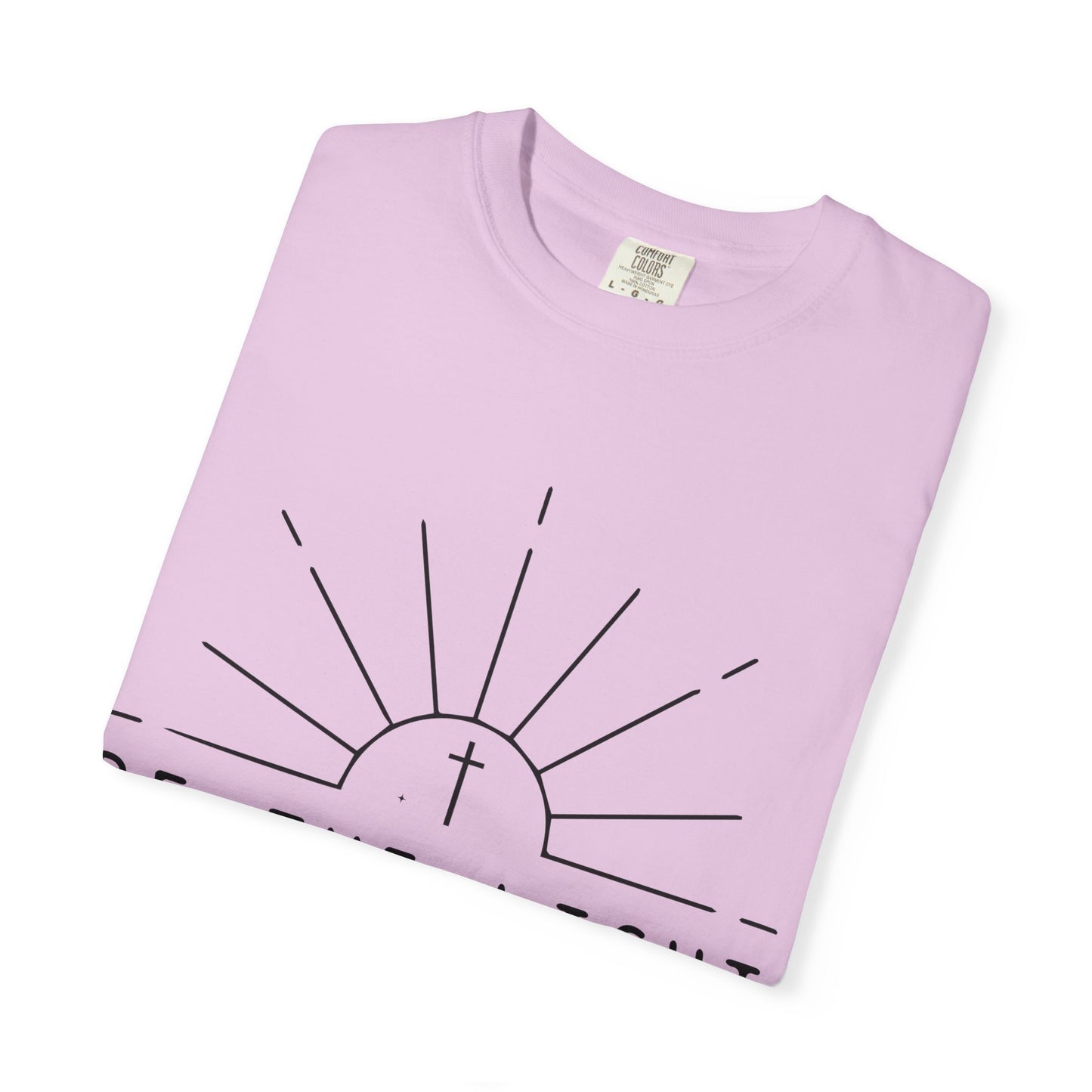 Be The Light T-Shirt — COMFORT COLOR