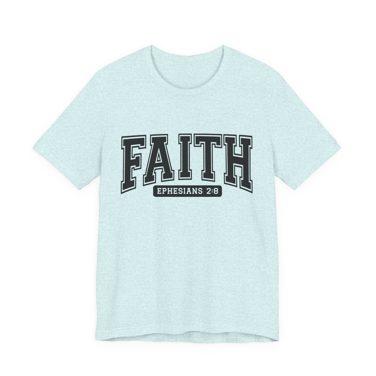 Faith Ephesians 2:8 T-Shirt — Christian Scripture Tee