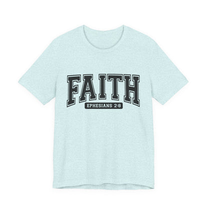Faith Ephesians 2:8 T-Shirt — Christian Scripture Tee