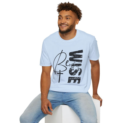 Wise Faith T-Shirt — "Be Wise”  Cross Vertical Graphic Christian Tee