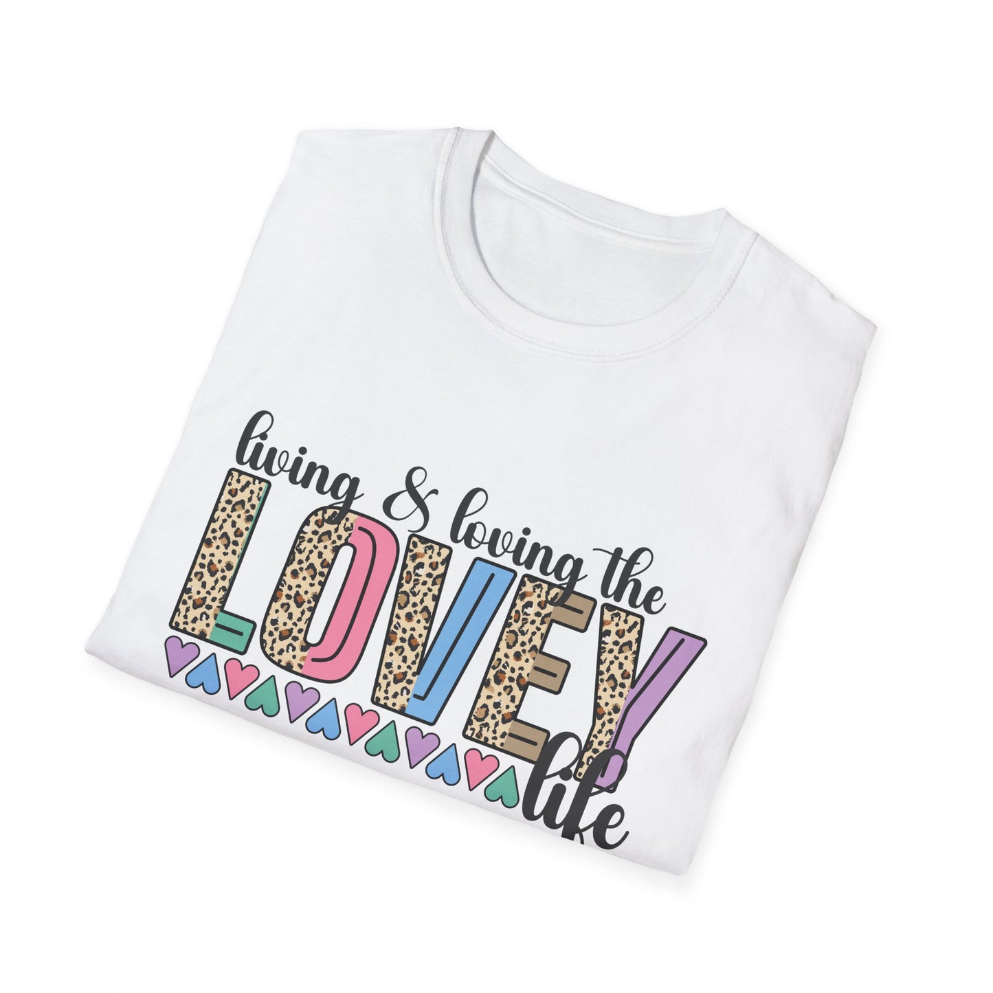 Lovey Life T-Shirt — "Living & Loving the Lovey Life" Graphic Tee