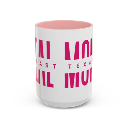 Accent Coffee Mug — "MOM" Bold Pink East Texas Mom Gift