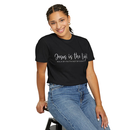 Jesus Is the Light T-Shirt — "Walk by Faith Not by Sight" Christian Tee- comfort colors