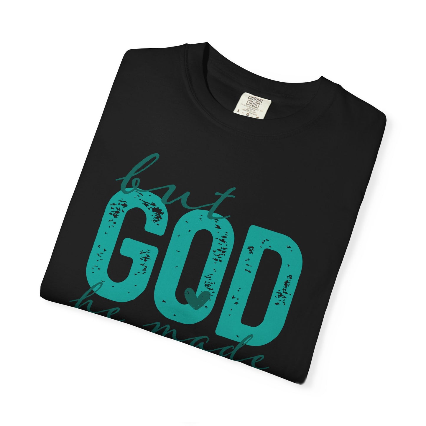 Christian T-Shirt — “But God He Made A Way” Inspirational Faith Tee